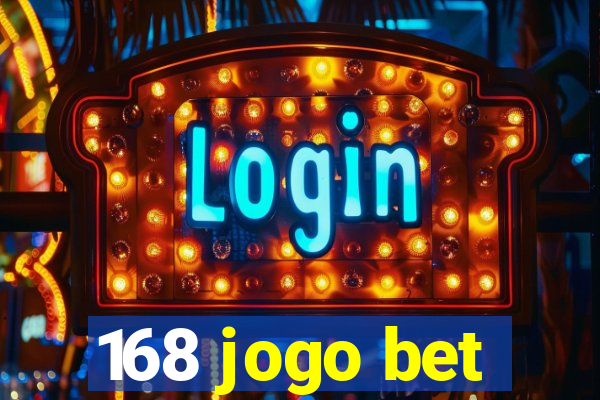 168 jogo bet